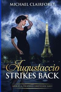 bokomslag Augustaccio Strikes Back: Book IV in the Ethan Christenson Series