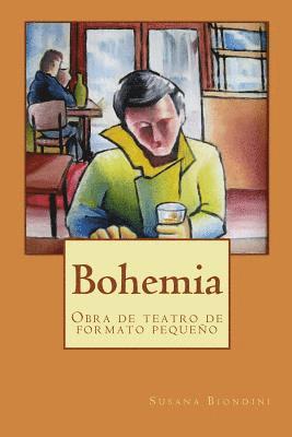 Susana Isabel Biondini - Bohemia: Obra de teatro de formato pequeño, Häftad
