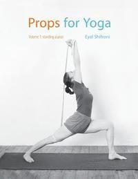 bokomslag Props for Yoga: Standing Poses