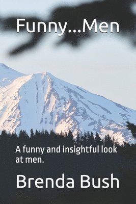 Brenda J. Bush - Funny...Men: A funny and insightful look at men., Häftad