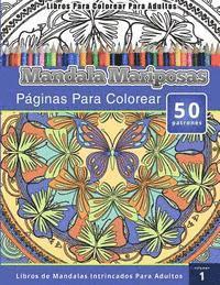 bokomslag Libros Para Colorear Para Adultos: Mandala Mariposas Paginas Para Colorear (Libros de Mandalas Intrincados Para Adultos) Volumen 1