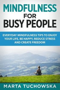 bokomslag Mindfulness for Busy People
