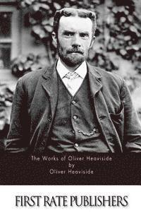 bokomslag The Works of Oliver Heaviside