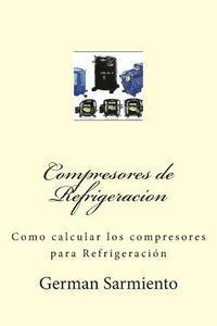 bokomslag Compresores de Refrigeracion: Como calcular los compresores para Refrigeración