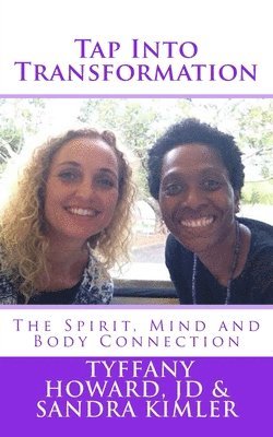 Tap Into Transformation: The Spirit, Mind and Body Connection 1