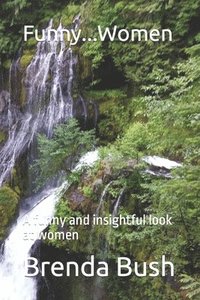 bokomslag Funny...Women: A funny and insightful look at women
