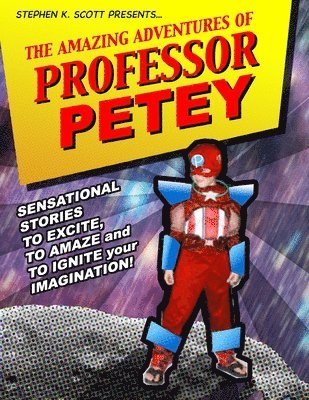 Stephen K. Scott - Adventures of Professor Petey, Häftad