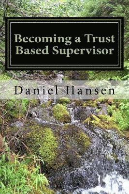 Becoming a Trust Based Supervisor: Managment Training 1