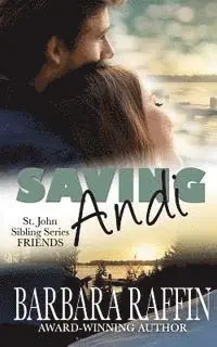 Barbara Raffin - Saving Andi: St. John Sibling Series, FRIENDS, Häftad. Tillgänglighet: Lägg i varukorg