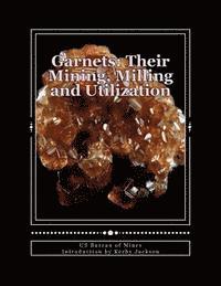 Garnets: Their Mining, Milling and Utilization 1