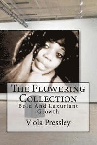 The Flowering Collection: Bold And Luxuriant Growth 1