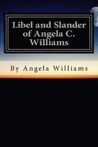 Libel and Slander of Angela Williams 1