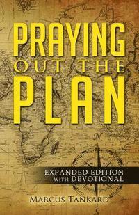 bokomslag Praying Out the Plan: Expanded Edition with Devotional