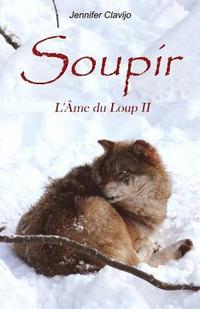 bokomslag Soupir: L'Âme du Loup II