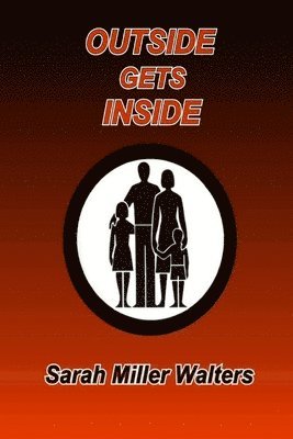 Sarah Miller Walters - Outside Gets Inside, Häftad