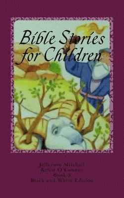 Bible Stories for Children: Black and White Edition 1