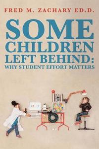 bokomslag Some Children Left Behind: Why Student Effort Matters