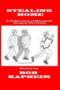 bokomslag Stealing Home: Cartoons of Baseball Jargon