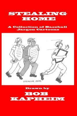 bokomslag Stealing Home: Cartoons of Baseball Jargon