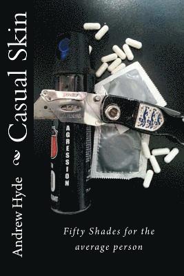 Casual Skin: Fifty Shades for the average person 1