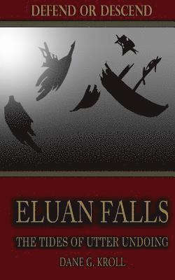 Eluan Falls: The Tides of Utter Undoing 1