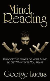 bokomslag Mind Reading-Unlock the Power of Your Mind to get whatever you want