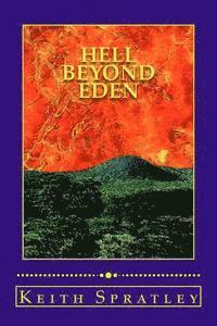 Keith Spratley - Hell Beyond Eden, Häftad. Tillgänglighet: Lägg i varukorg