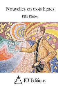 Felix Feneon, Fb Editions - Nouvelles en trois lignes, Häftad