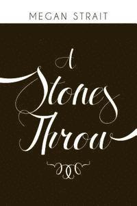 Megan Strait - A Stones Throw, Häftad