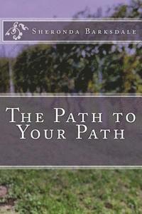 The Path to Your Path 1