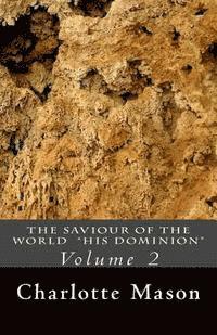 bokomslag The Saviour of the World - Vol. 2: His Dominion