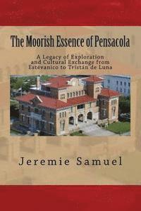 bokomslag The Moorish Essence of Pensacola