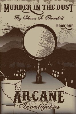 Shaun K. Thornhill - Murder in the Dust, Häftad
