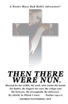 Then There Were Nun 1