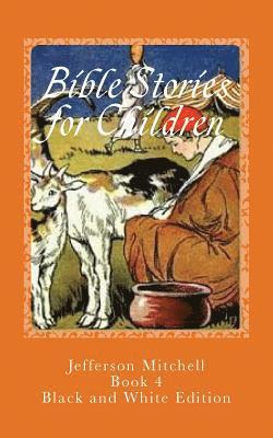 Bible Stories for Children: Black and White Edition 1