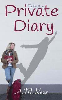 The Less Than Private Diary: Accidentally stumbling along the path to self discovery... 1