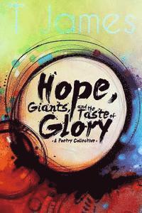 bokomslag Hope, Giants, and the Taste of Glory: A Poetry Collective