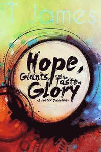 Hope, Giants, and the Taste of Glory: A Poetry Collective