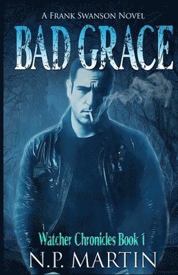 bokomslag Bad Grace (Watcher Chronicles Book 1)