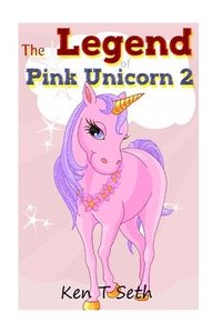 bokomslag The Legend of Pink Unicorn 2