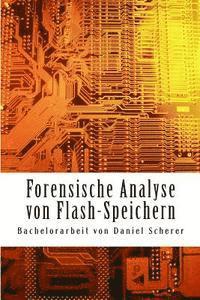 bokomslag Forensische Analyse von Flash-Speichern: Bachelorarbeit