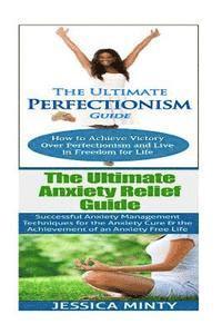 bokomslag Anxiety Relief: Perfectionism: Anxiety Management & Stress Solutions For Overcoming Anxiety, Worry, Dread, Perfection & Procrastinatio