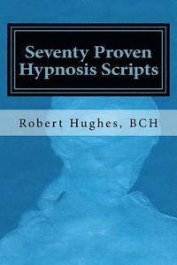 bokomslag Seventy Proven Hypnosis Scripts: : A Companion to Unlocking the Blueprint of the Psyche