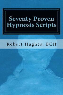 bokomslag Seventy Proven Hypnosis Scripts: : A Companion to Unlocking the Blueprint of the Psyche