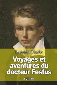 bokomslag Voyages et aventures du docteur Festus