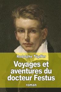 Rodolphe Töpffer - Voyages et aventures du docteur Festus, Häftad