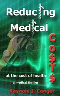 bokomslag Reducing Medical Costs: at the cost of health