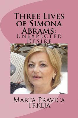 bokomslag Three Lives of Simona Abrams: Unexpected Desire