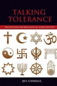 bokomslag Talking Tolerance: Reflections on Religion in a Free Society