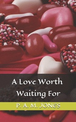 A Love Worth Waiting For 1